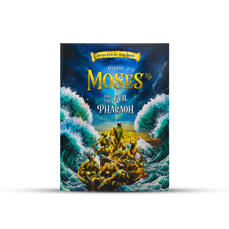 Hazrat Moses AS and the Evil Pharaoh Story Book